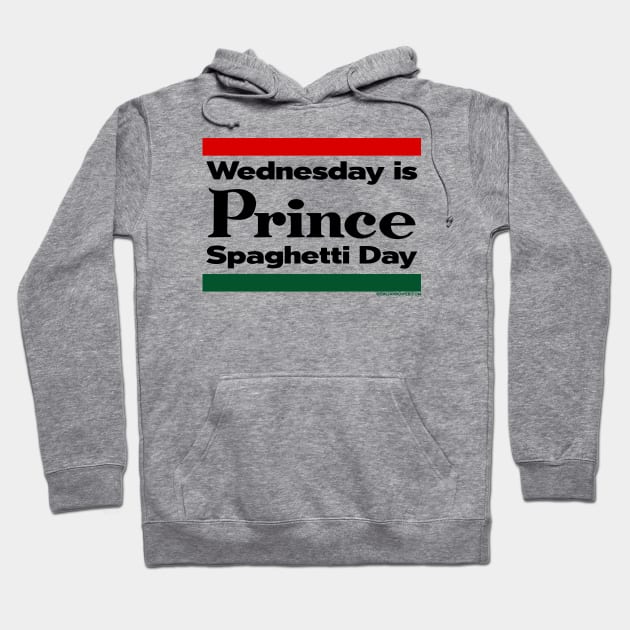 RETRO REVIVAL - "Wednesday is Prince Spaghetti Day" Hoodie by ItalianPowerStore